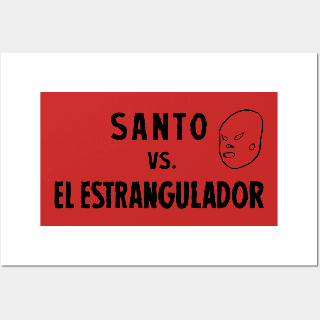 Santo Vs. El Estrangulador Wall Art by vokoban